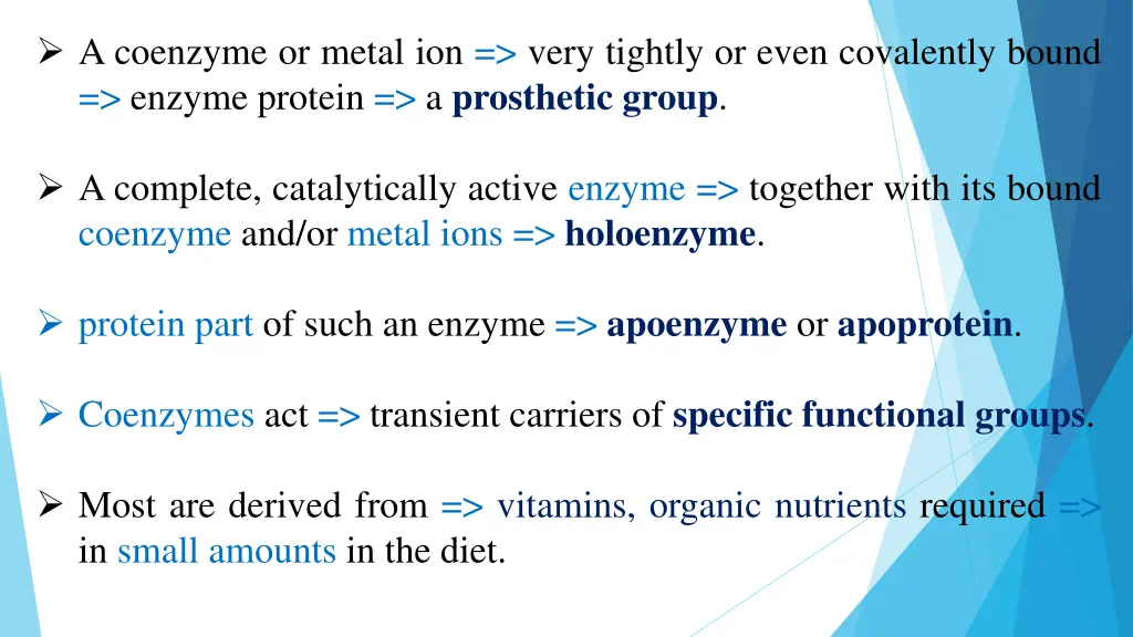 a coenzyme or metal ion very tightly or even