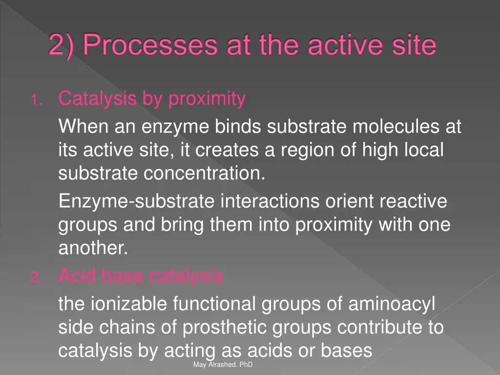2 processes at the active site 1