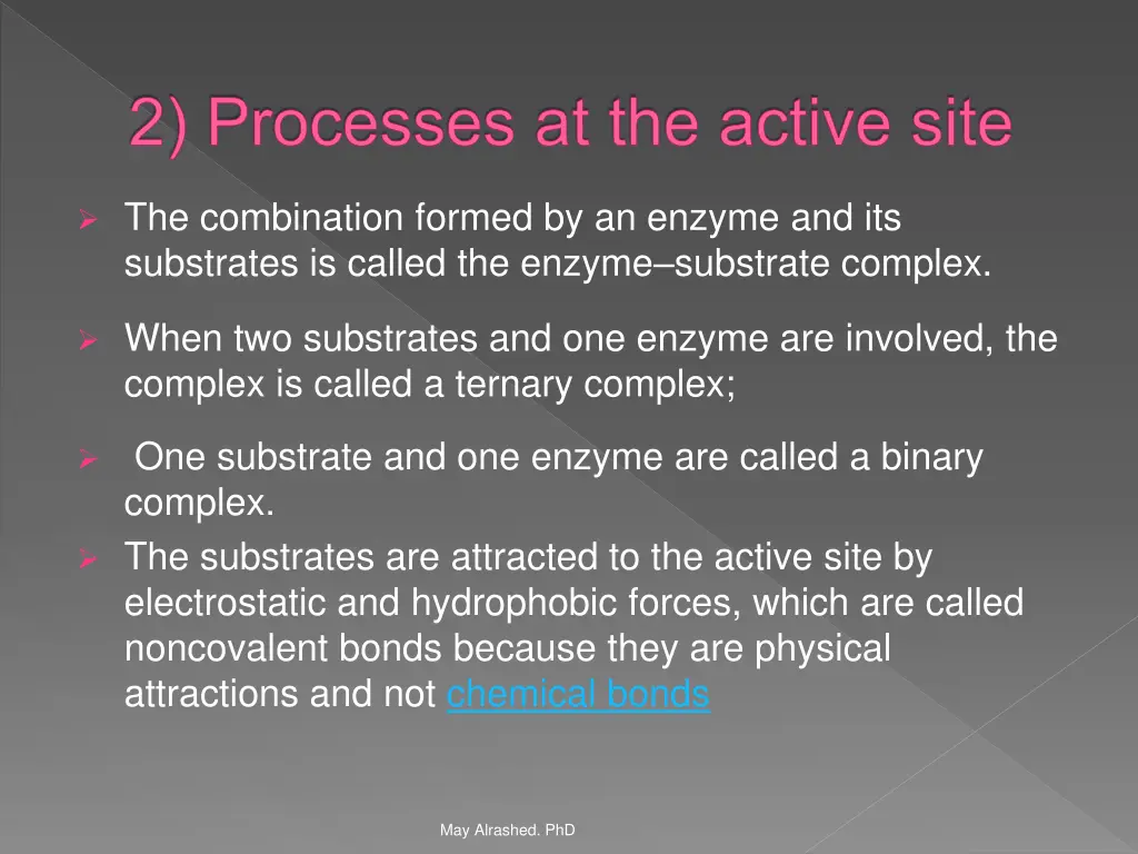 2 processes at the active site