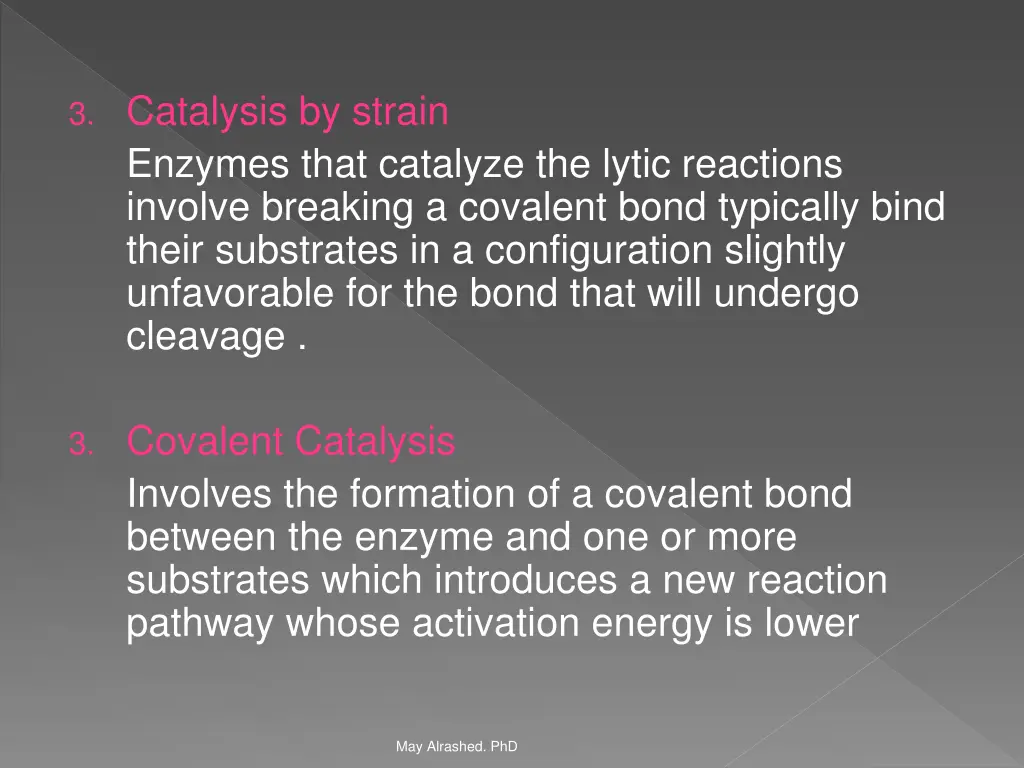 3 catalysis by strain enzymes that catalyze