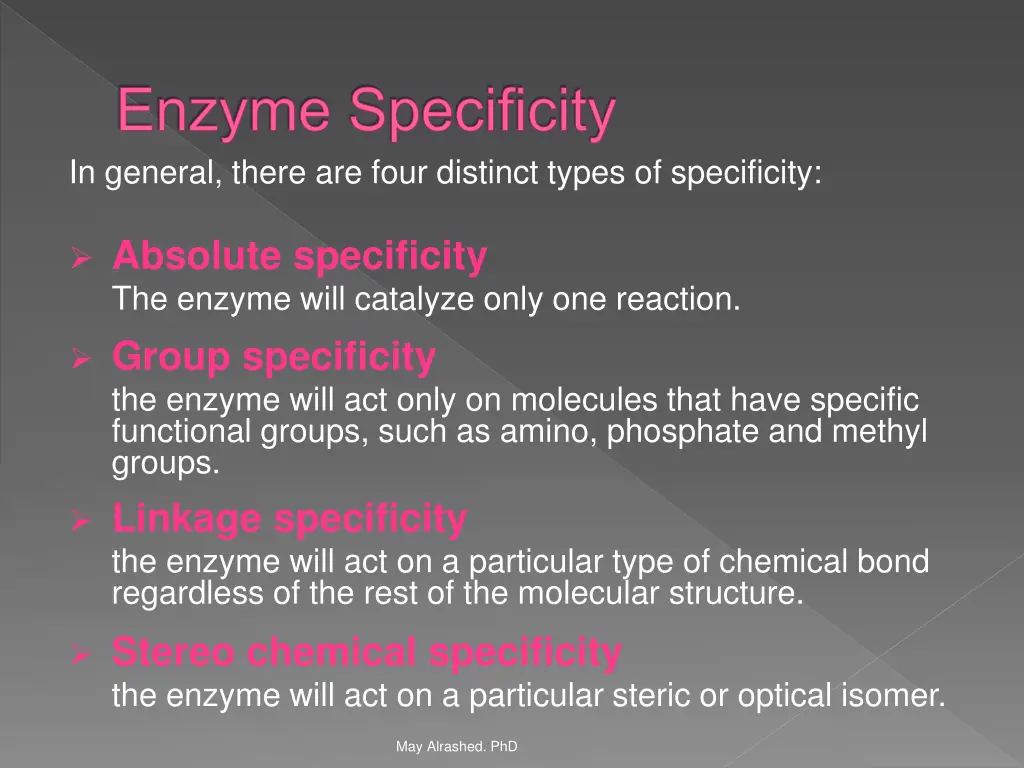 enzyme specificity in general there are four