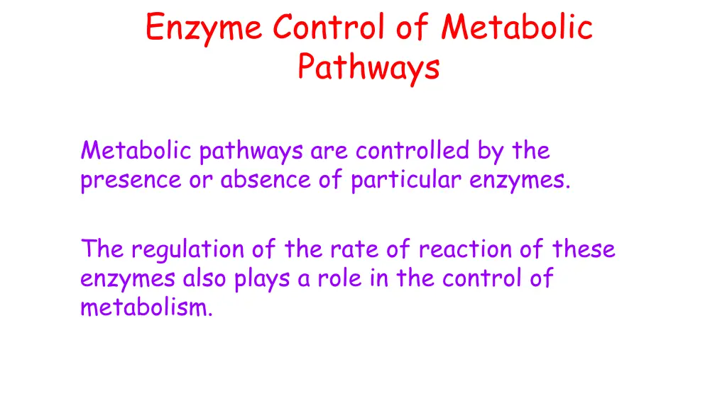 enzyme control of metabolic pathways 1