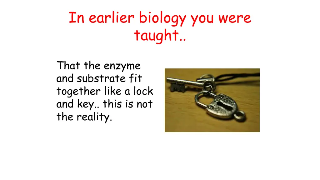in earlier biology you were taught