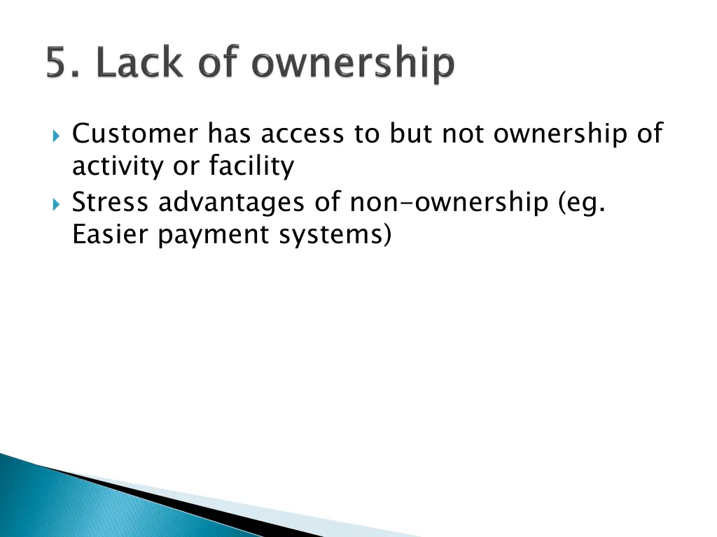 customer has access to but not ownership