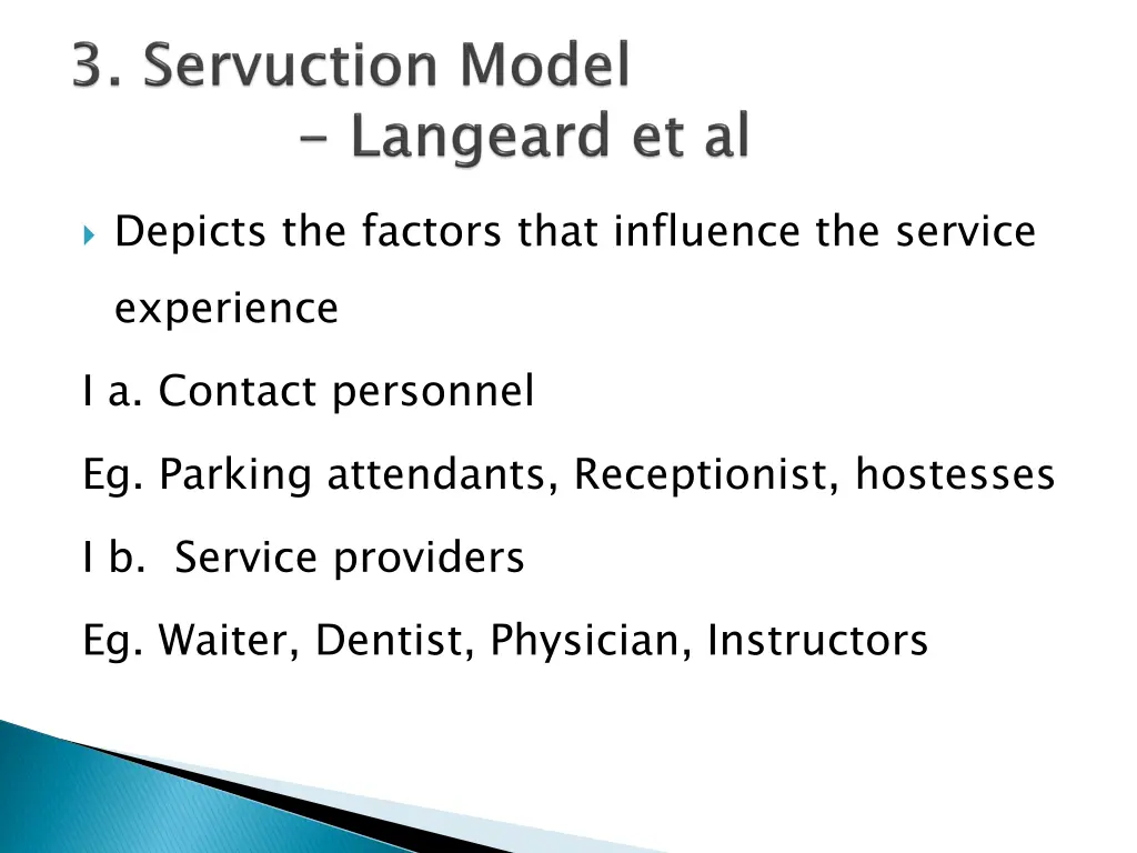 depicts the factors that influence the service