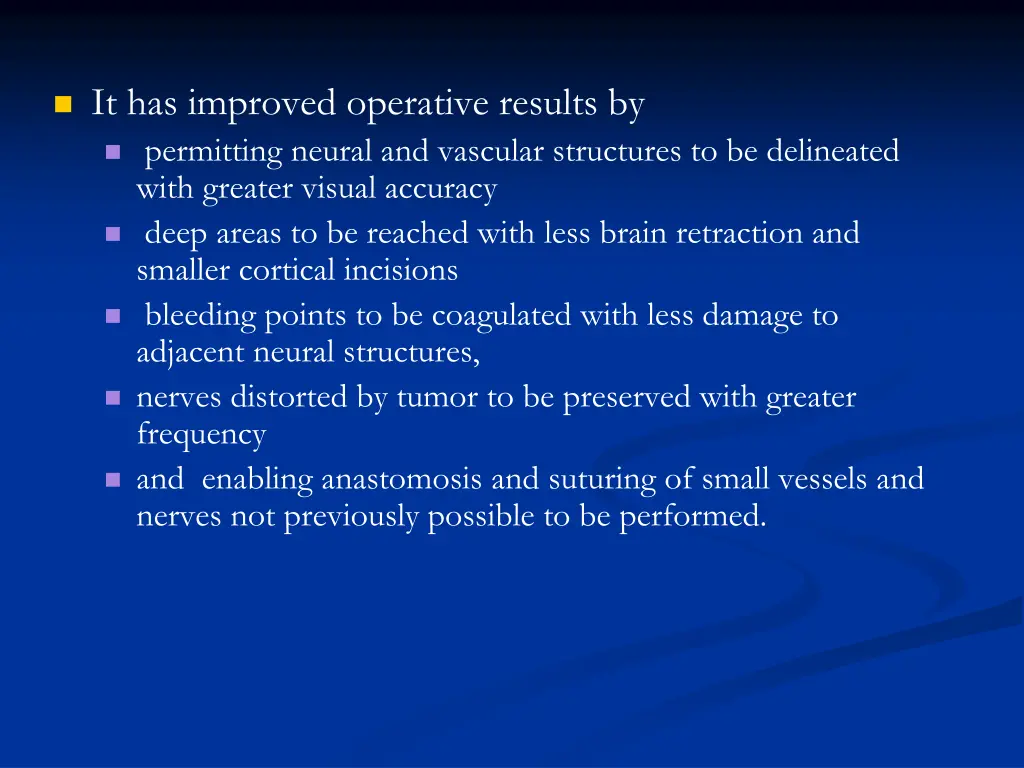 it has improved operative results by permitting