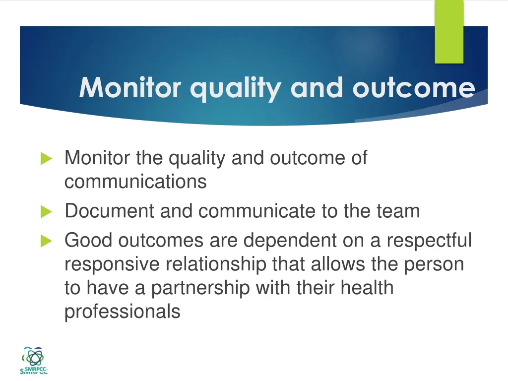 monitor quality and outcome