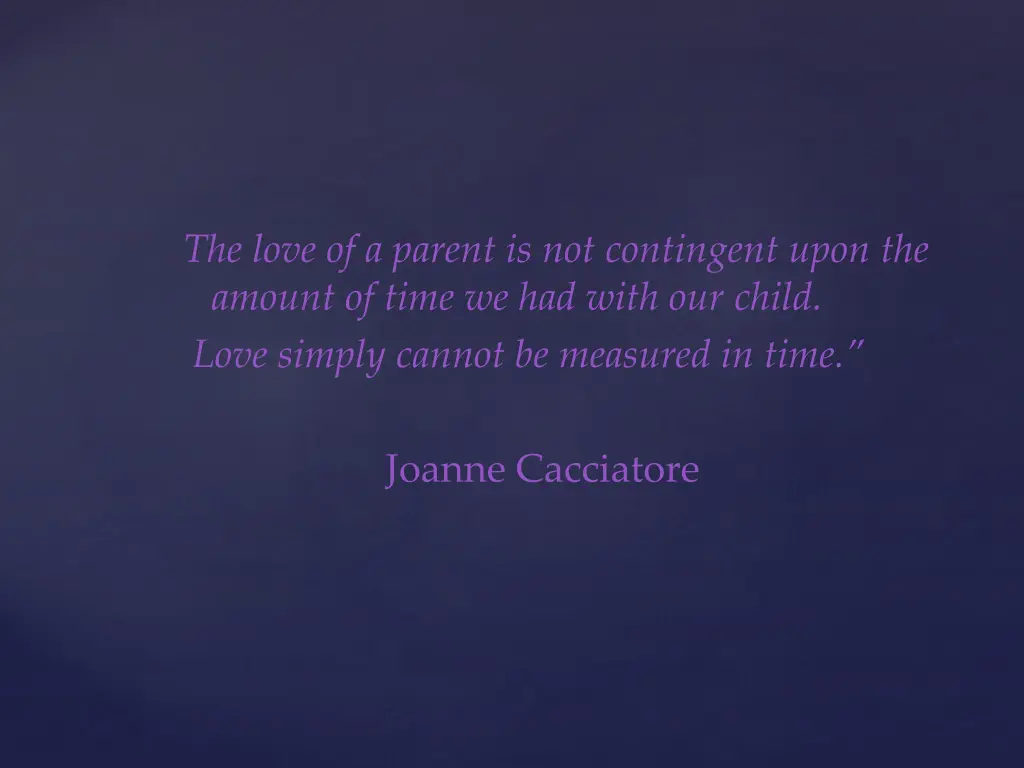 the love of a parent is not contingent upon