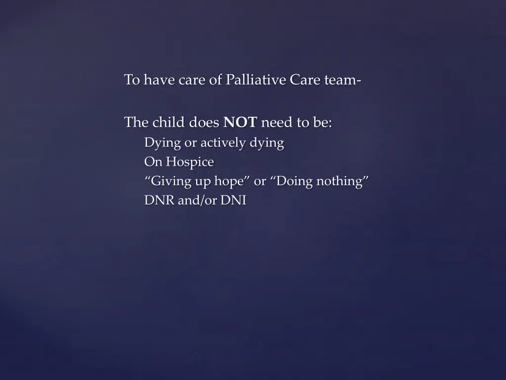 to have care of palliative care team