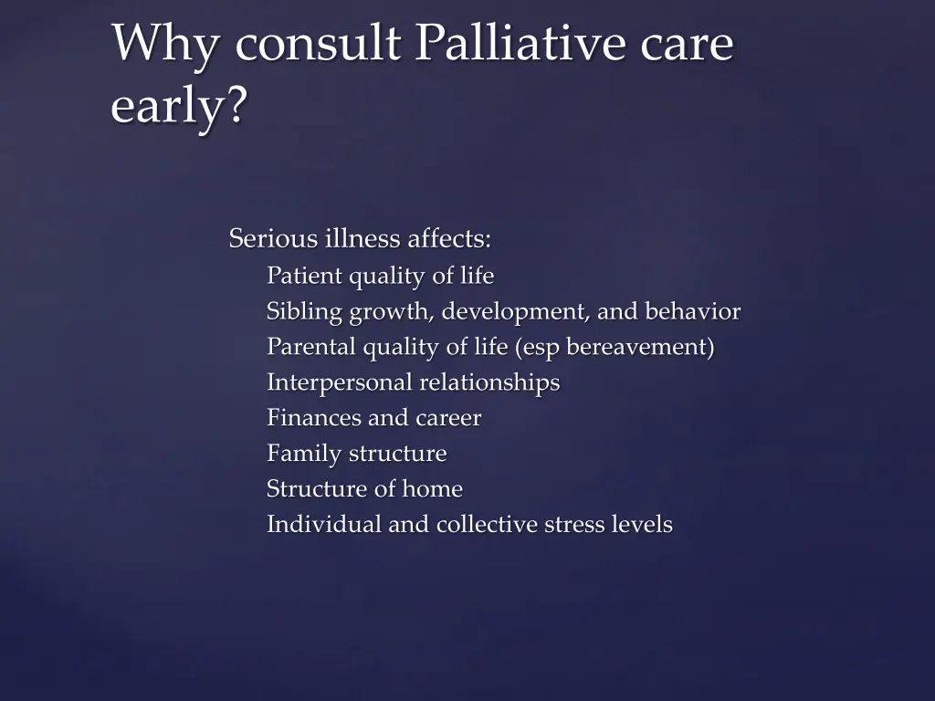 why consult palliative care early
