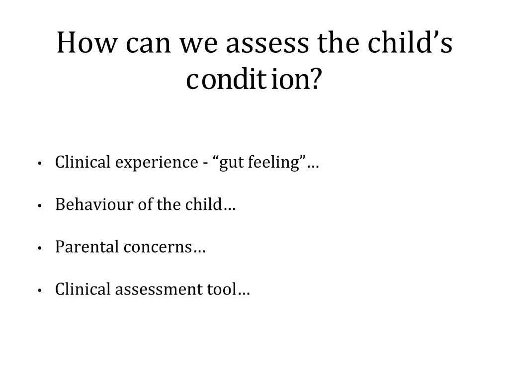 how can we assess the child s condition