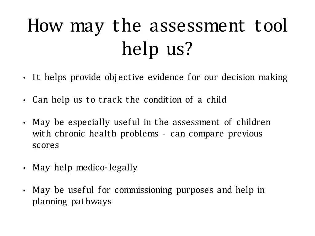 how may the assessment tool help us