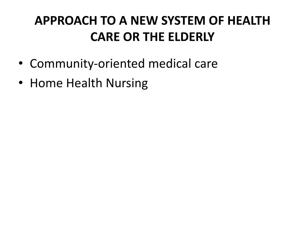 approach to a new system of health care