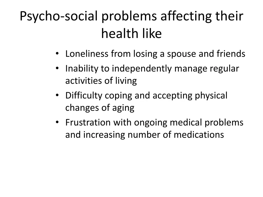 psycho social problems affecting their health like