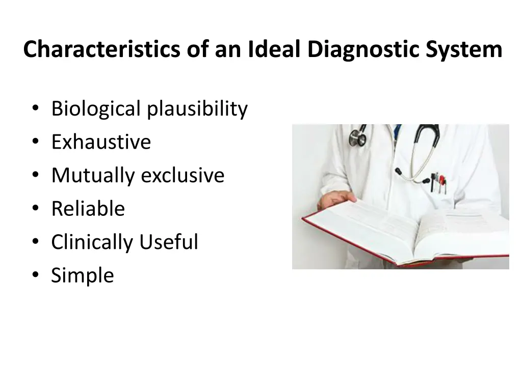 characteristics of an ideal diagnostic system