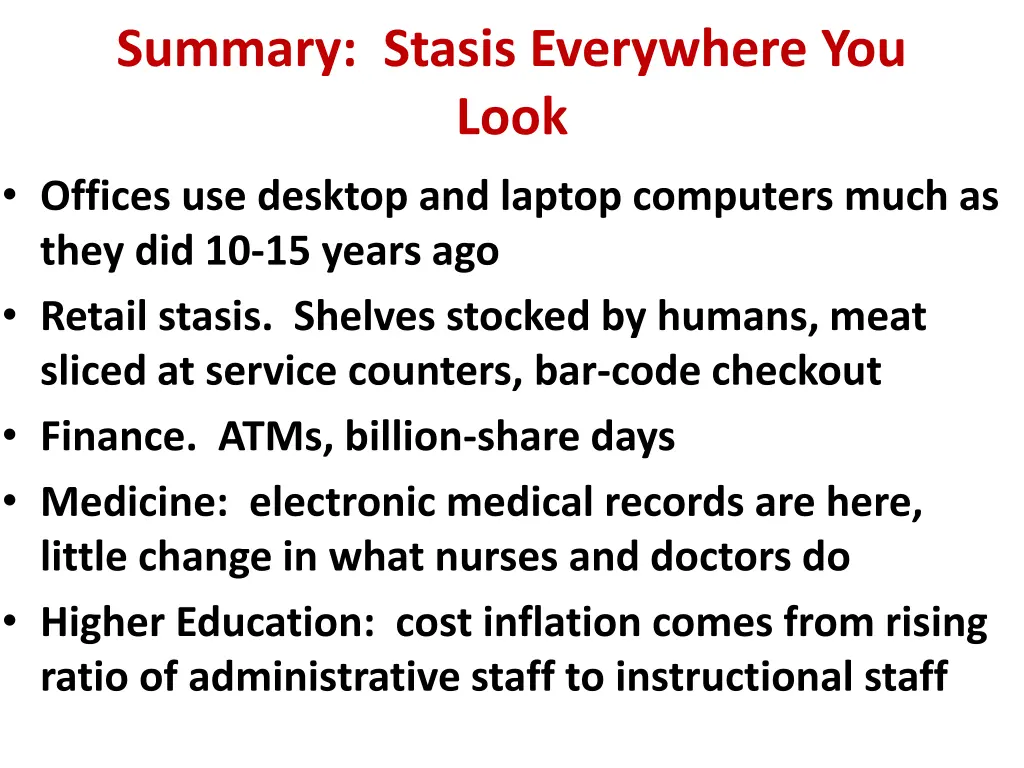 summary stasis everywhere you look offices