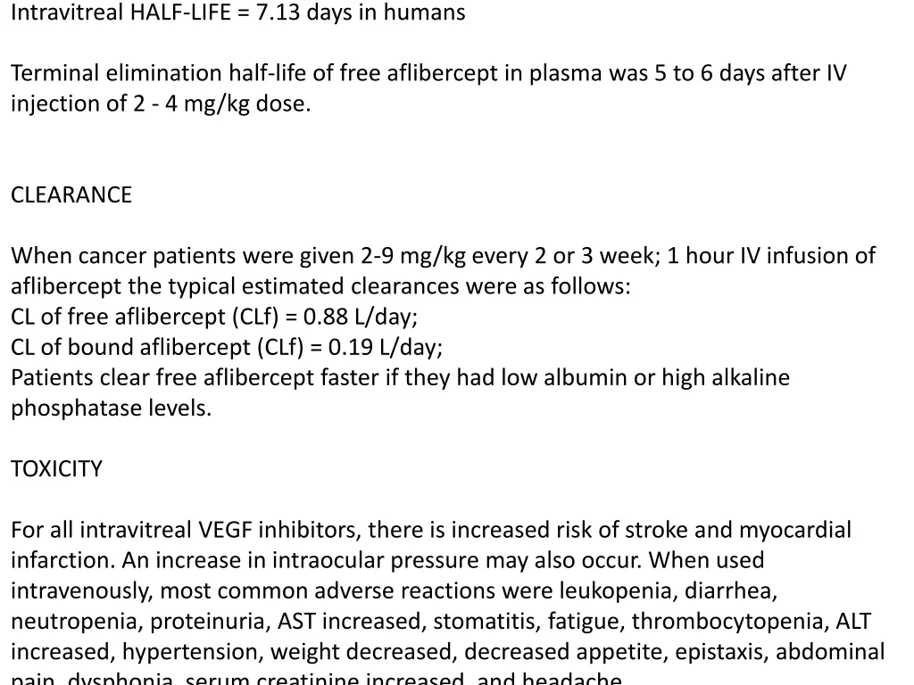 intravitreal half life 7 13 days in humans