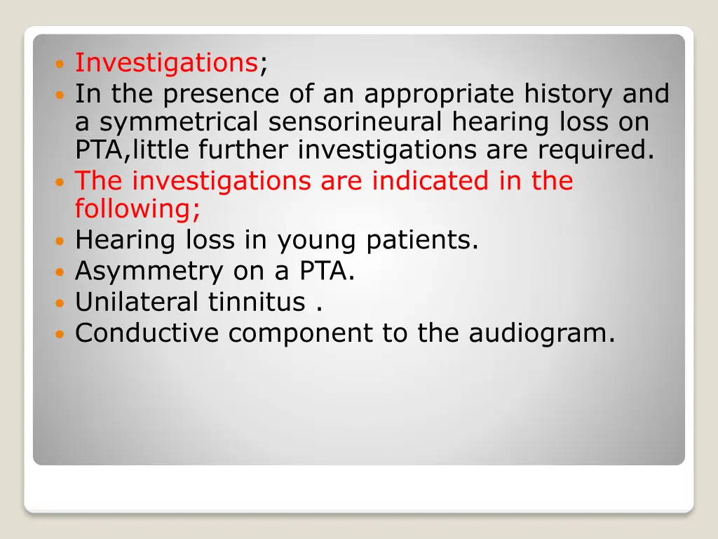 investigations in the presence of an appropriate