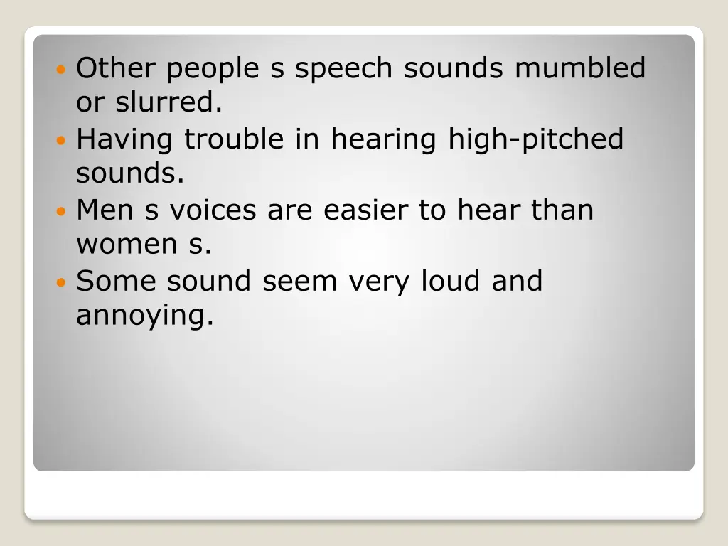 other people s speech sounds mumbled or slurred