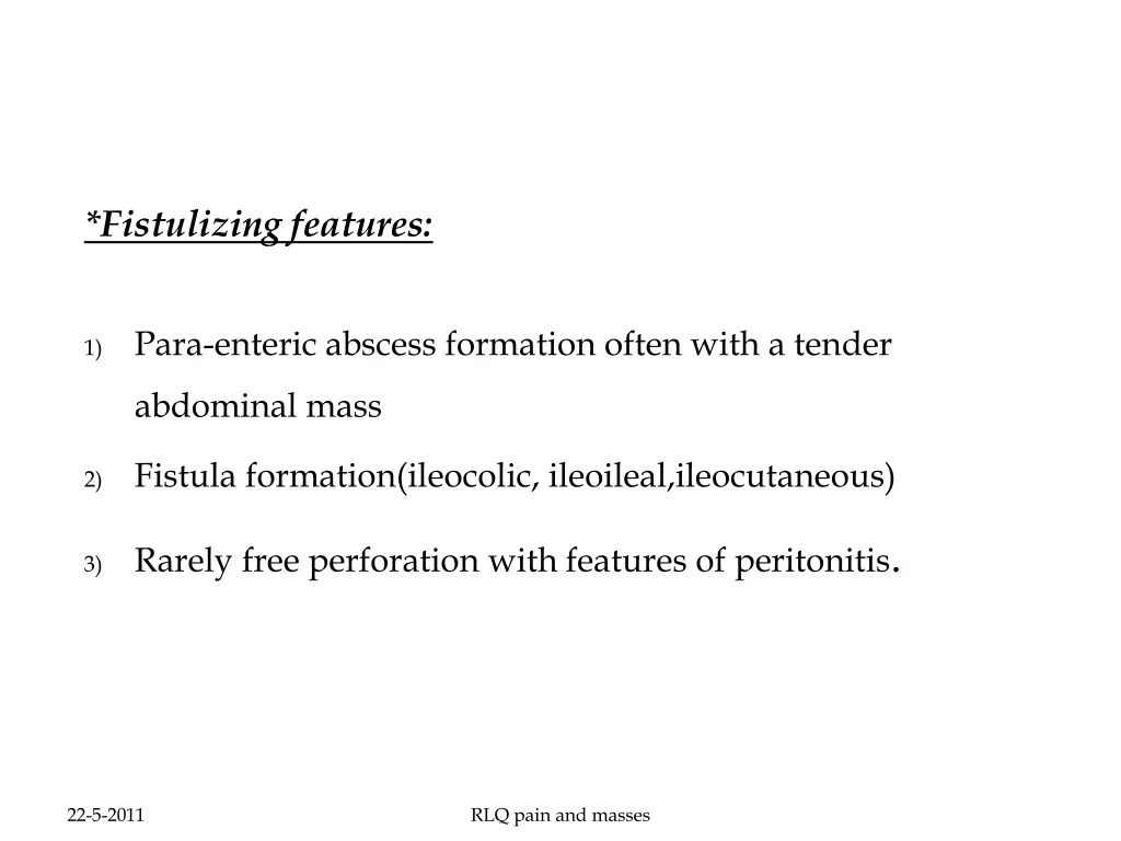 fistulizing features