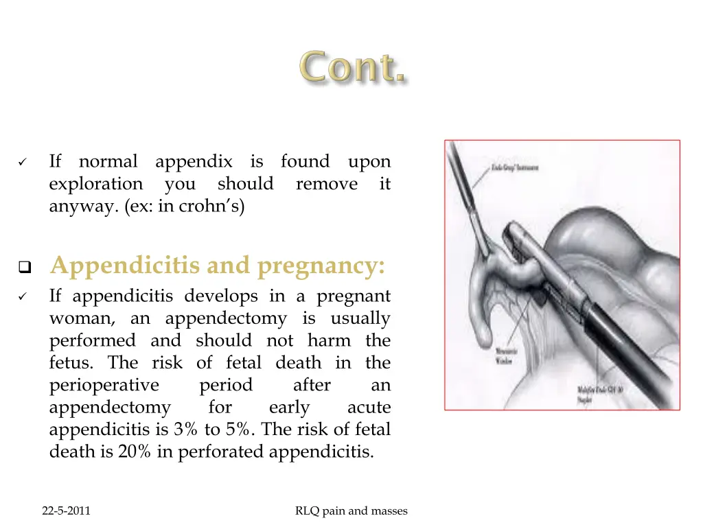 if normal appendix is found upon exploration