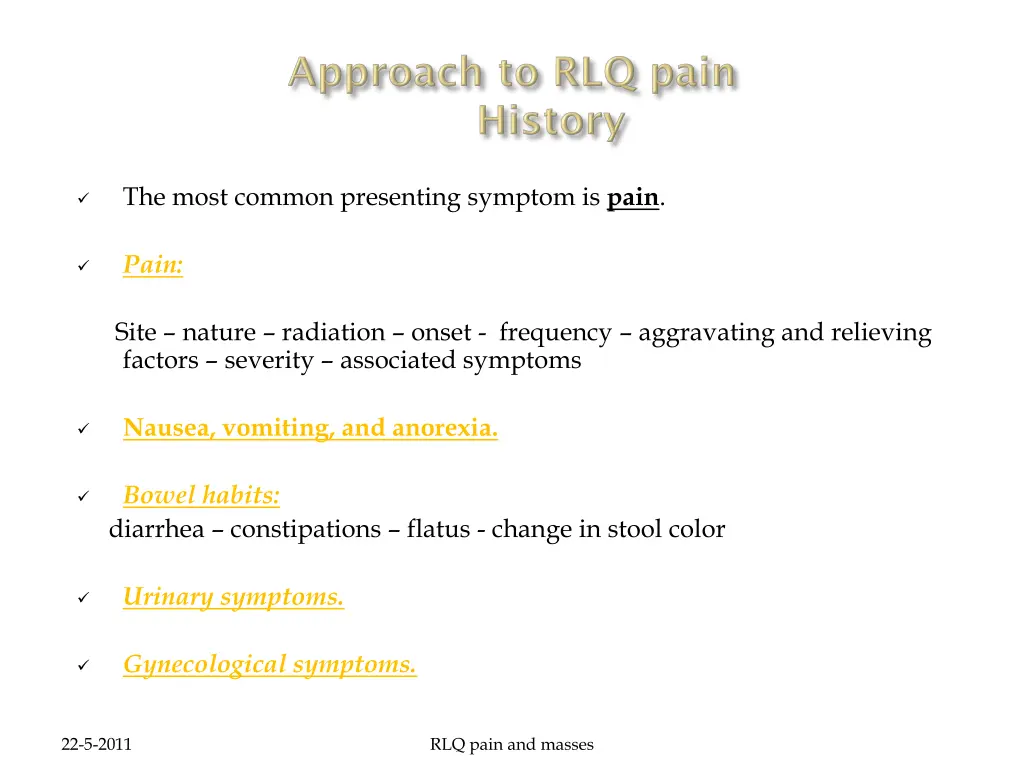 the most common presenting symptom is pain
