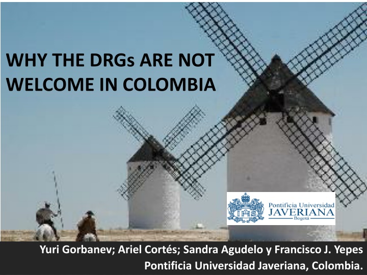 why the drgs are not welcome in colombia