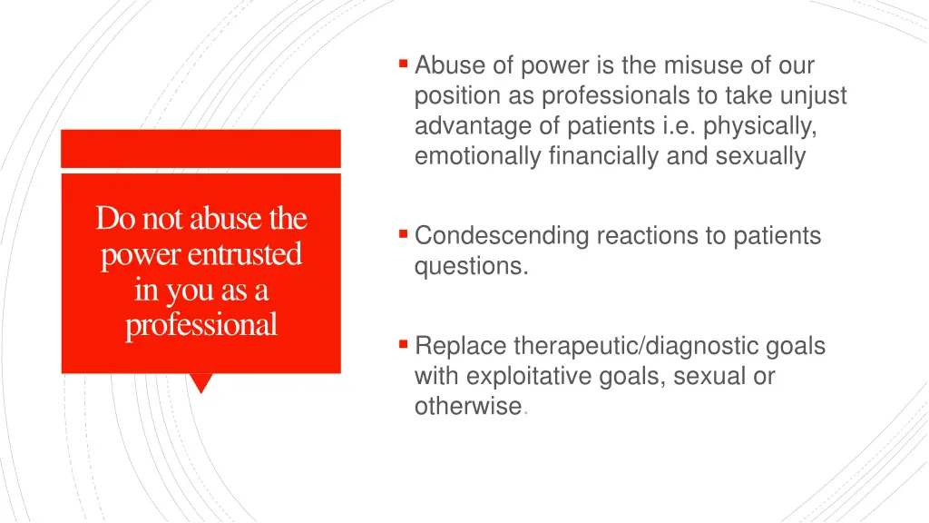 abuse of power is the misuse of our position