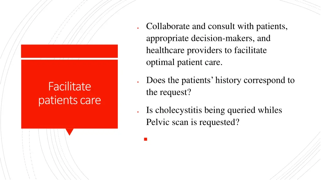 collaborate and consult with patients appropriate