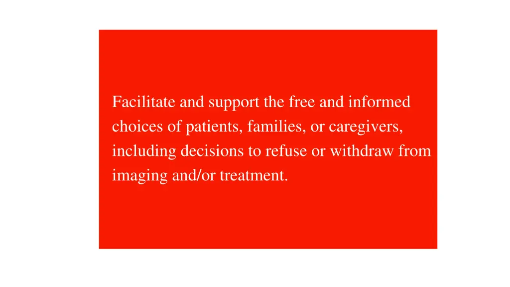 facilitate and support the free and informed