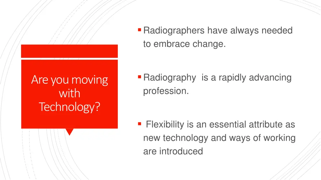 radiographers have always needed to embrace change