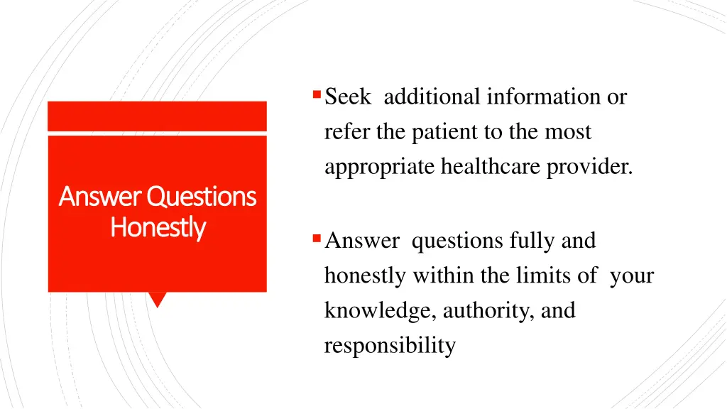 seek additional information or refer the patient