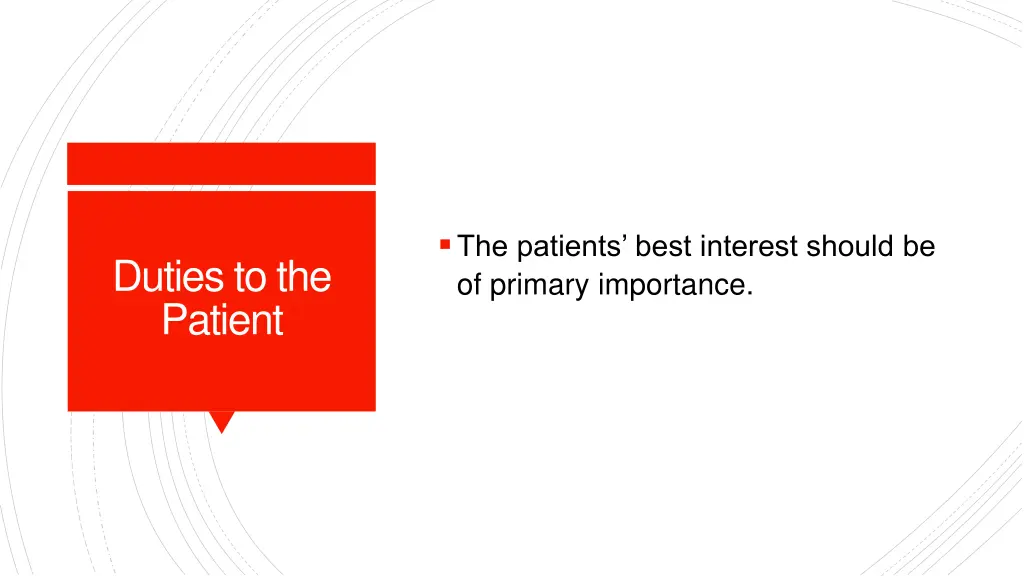 the patients best interest should be of primary