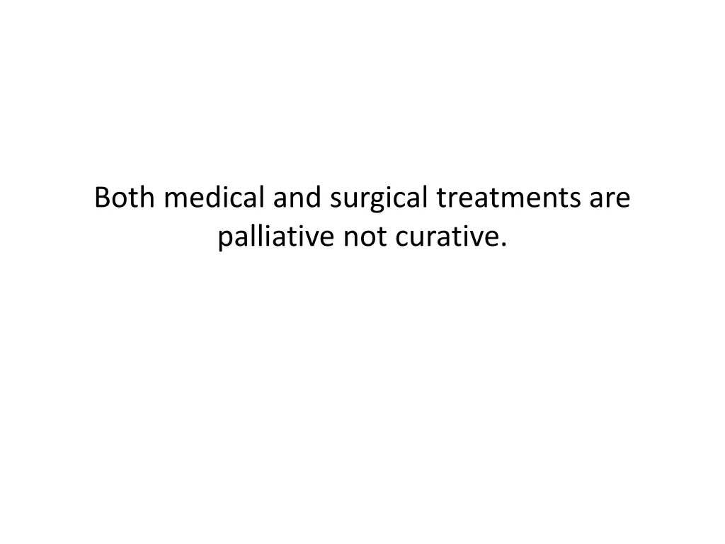both medical and surgical treatments