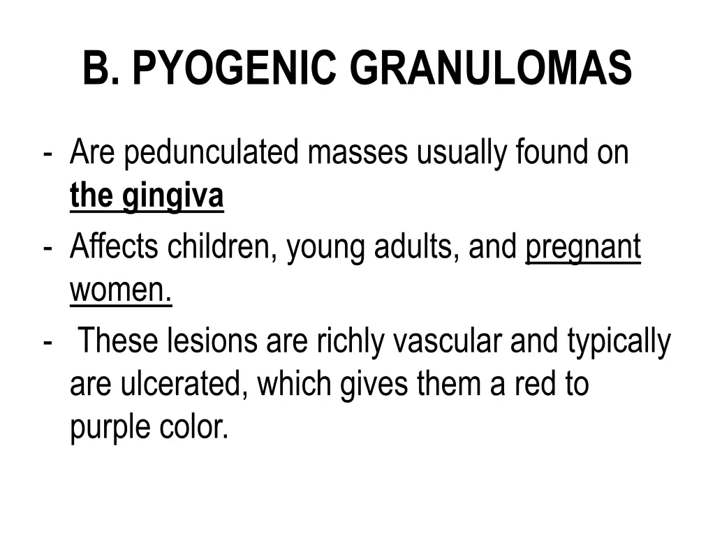 b pyogenic granulomas
