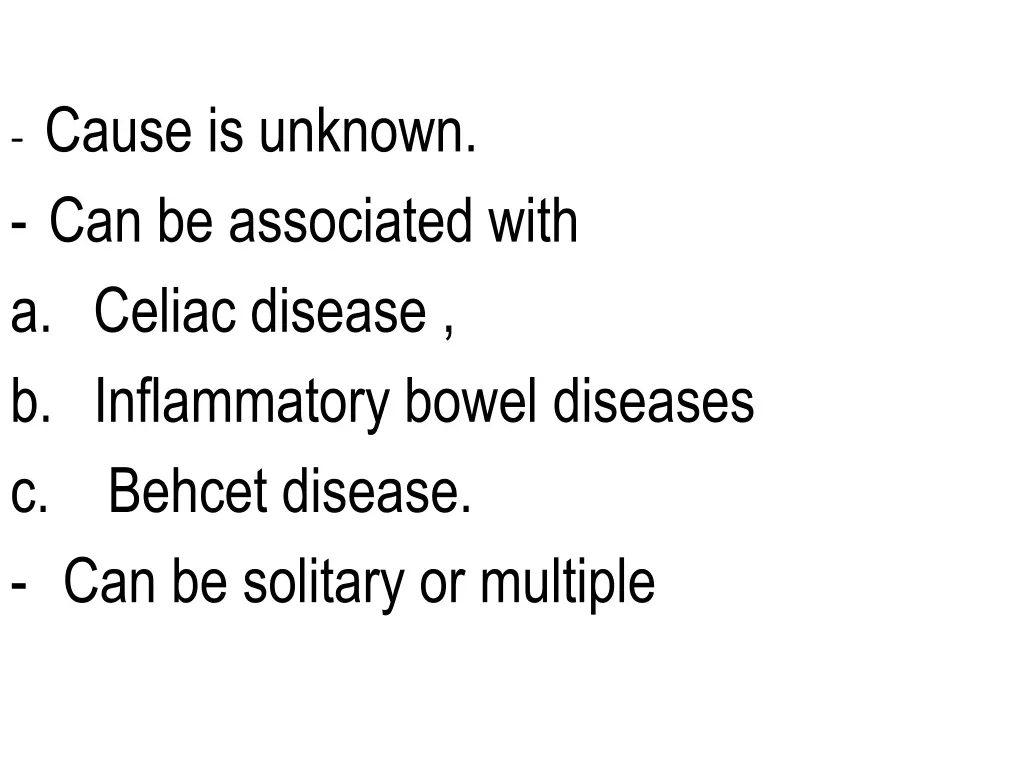 cause is unknown can be associated with a celiac
