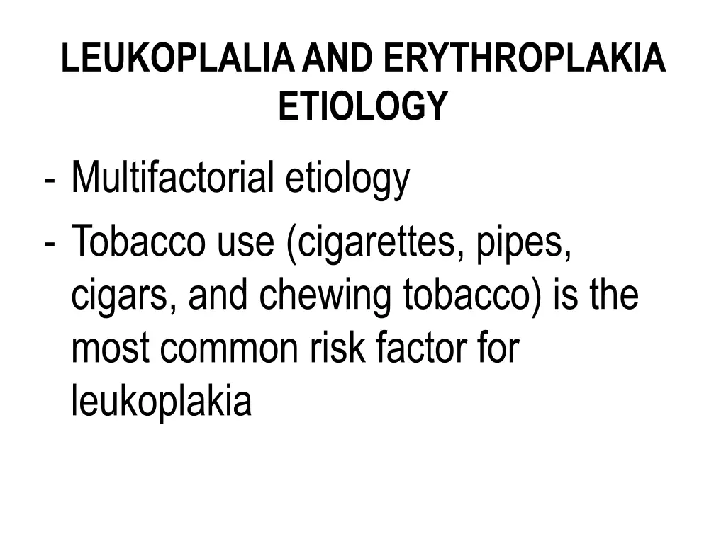 leukoplalia and erythroplakia etiology