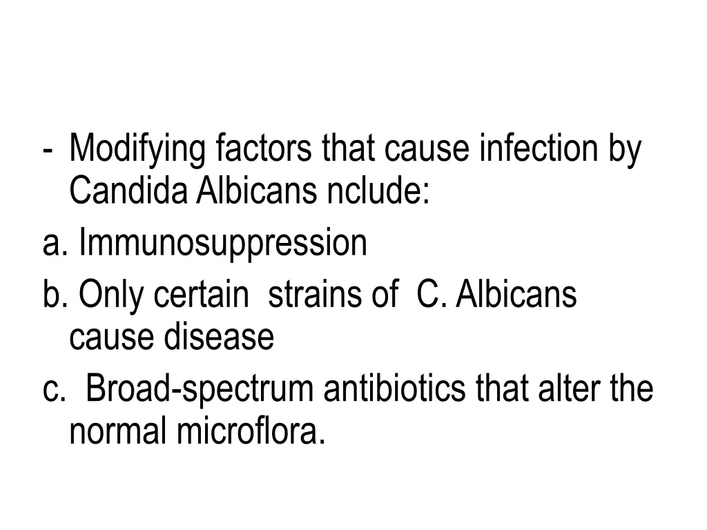 modifying factors that cause infection by candida