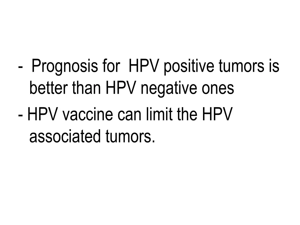 prognosis for hpv positive tumors is better than
