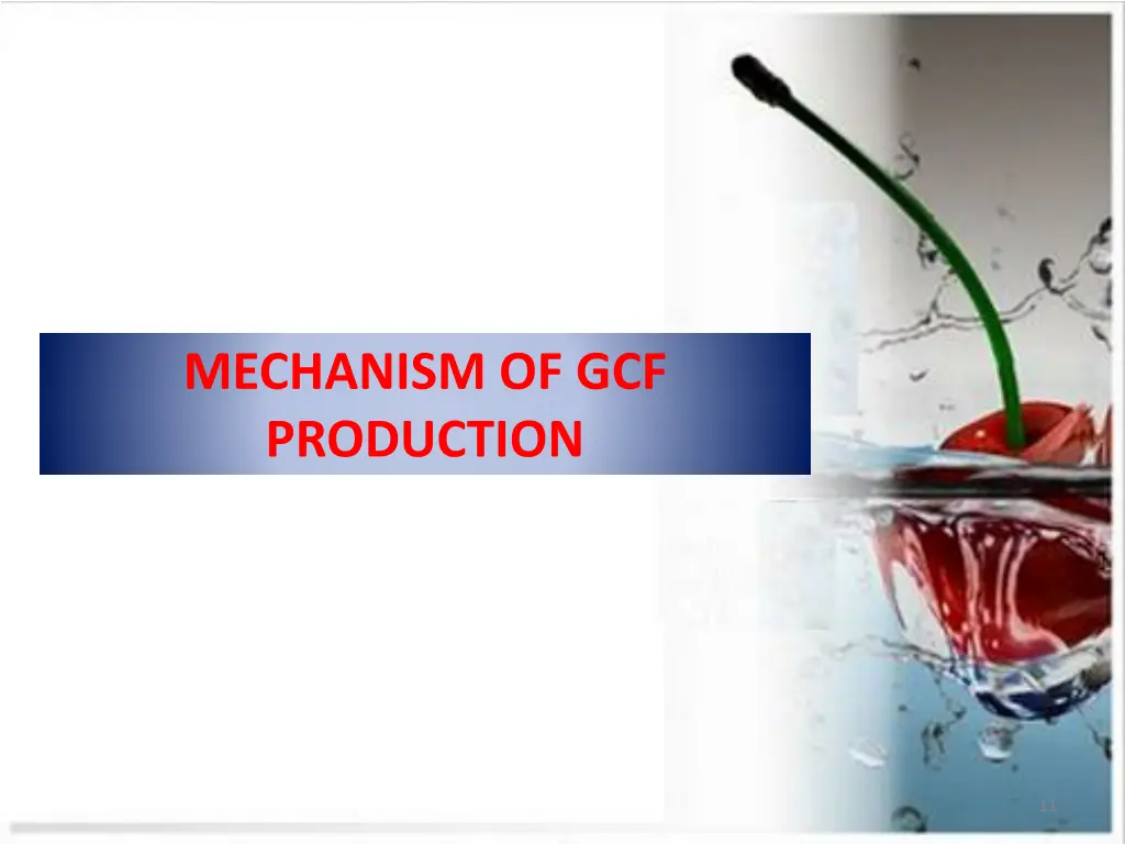 mechanism of gcf production
