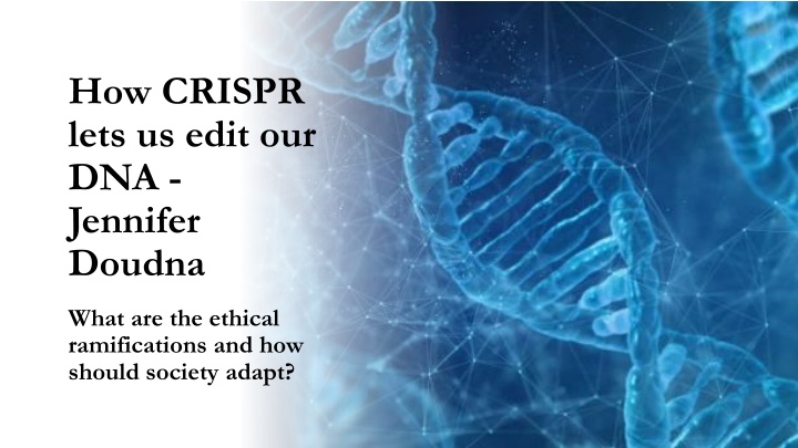 how crispr lets us edit our dna jennifer doudna