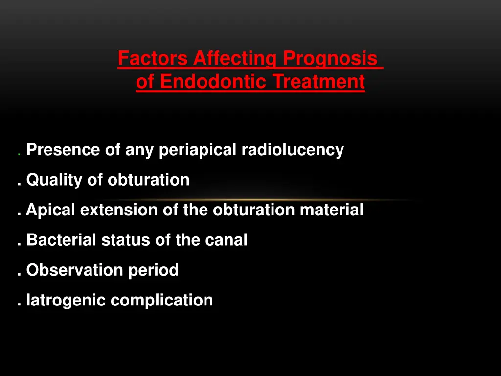 factors affecting prognosis of endodontic