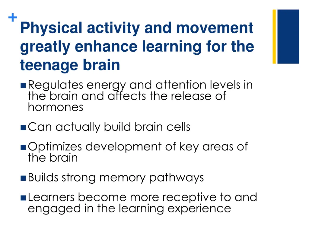 physical activity and movement greatly enhance