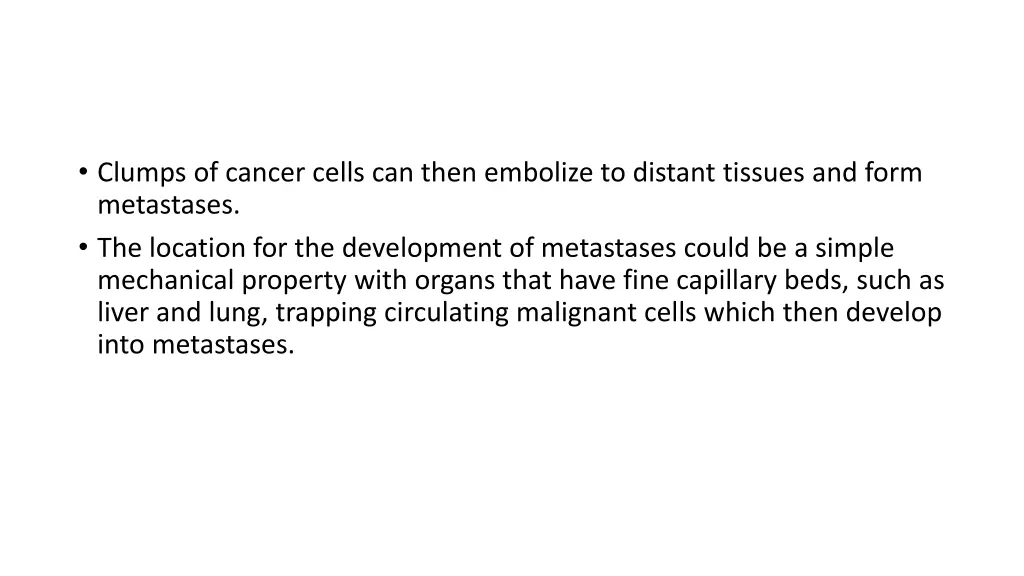 clumps of cancer cells can then embolize