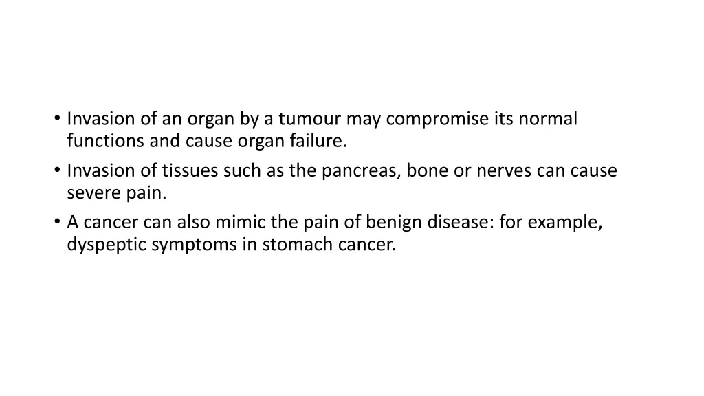 invasion of an organ by a tumour may compromise