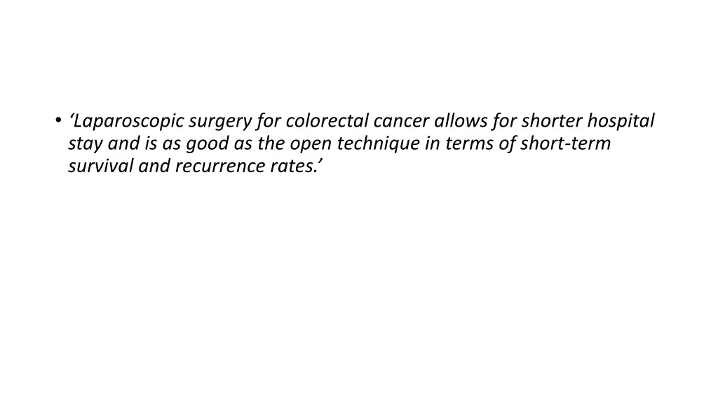 laparoscopic surgery for colorectal cancer allows