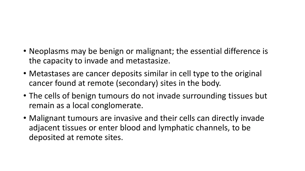neoplasms may be benign or malignant