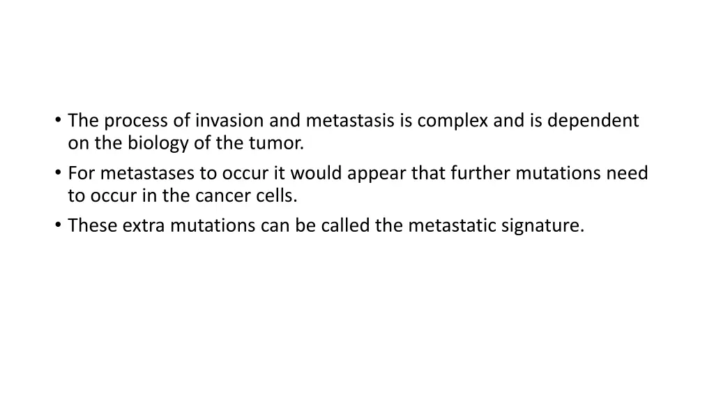 the process of invasion and metastasis is complex