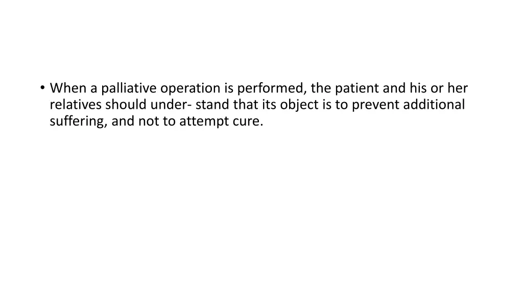 when a palliative operation is performed