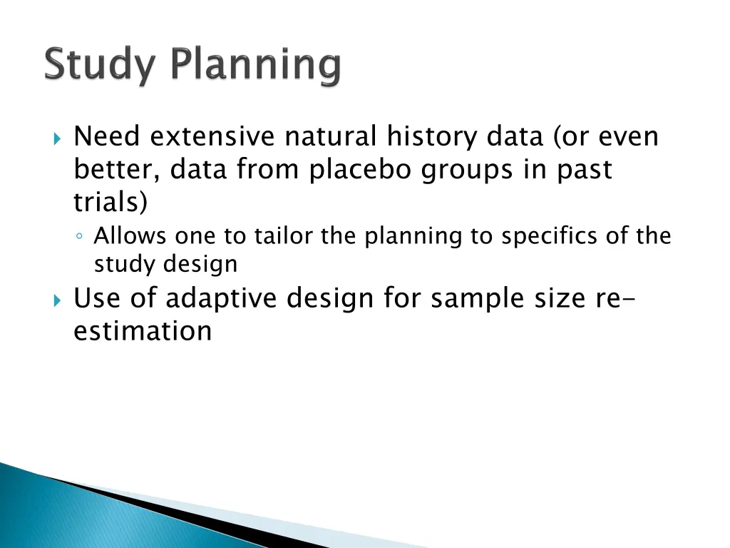 need extensive natural history data or even